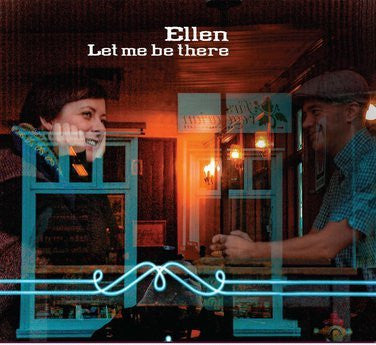 Ellen Let Me Be There